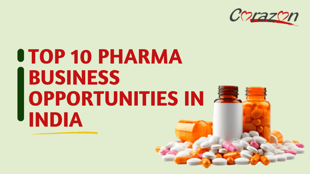 Top 10 Pharma Business Opportunities in India