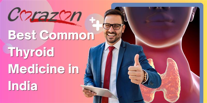 List of 10 Best Common Thyroid Medicine in India