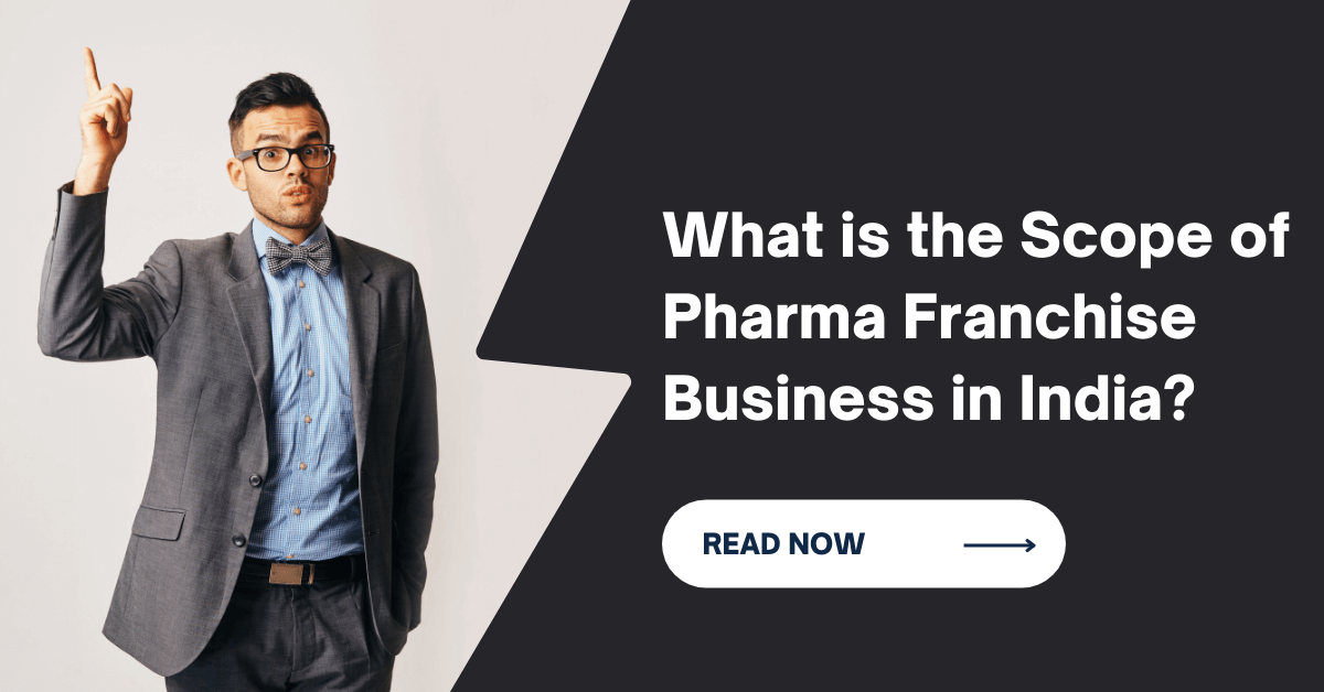 Scope Of PCD Pharma Franchise Business In India