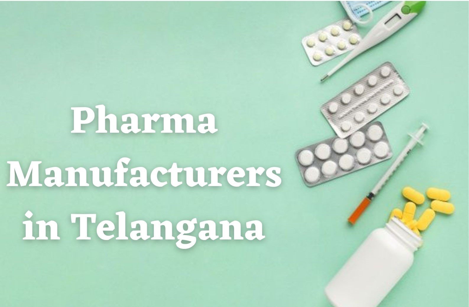 Pharma Manufacturers in Telangana